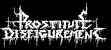 Prostitute Disfigurement (Death Metal)
