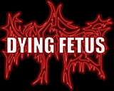 Dying Fetus (Death Metal)